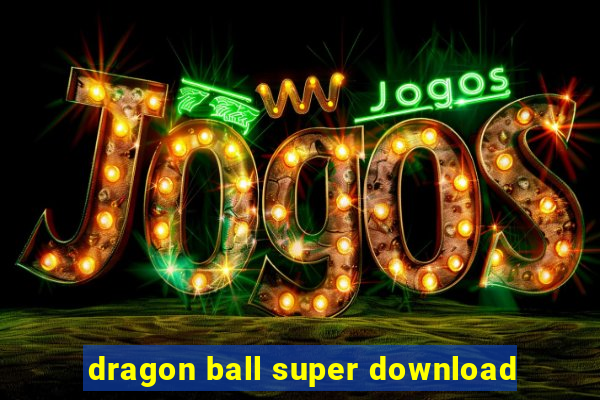 dragon ball super download